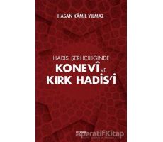 Hadis Şerhçiliğinde Konevi ve Kırk Hadis’i - Hasan Kamil Yılmaz - Kopernik Kitap