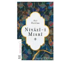 Niyazi-i Mısri - Ali Öztürk - Ketebe Yayınları