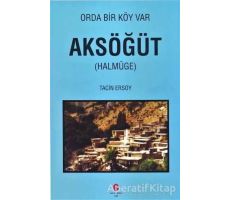 Orda Bir Köy Var - Aksöğüt (Halmüge) - Tacin Ersoy - Can Yayınları (Ali Adil Atalay)