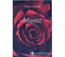 İrfansız - Yahya Aslandaş - Can Yayınları (Ali Adil Atalay)