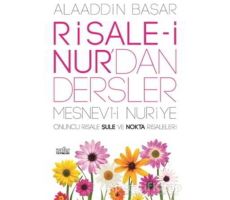Risale-i Nurdan Dersler - Mesnevi-i Nuriye - Alaaddin Başar - Zafer Yayınları