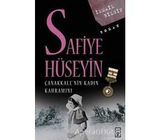 Çanakkale’nin Kadın Kahramanı Safiye Hüseyin - İsmail Bilgin - Timaş Yayınları
