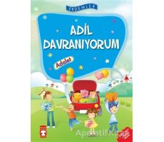 Adil Davranıyorum - Adalet - Necla Şeyma Saydam - Timaş Çocuk