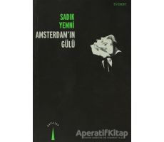 Amsterdam’ın Gülü - Sadık Yemni - Everest Yayınları