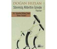 Sönmüş Kibritin İzinde  Yazılar - Doğan Hızlan - Doğan Kitap