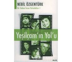 Yeşilçam’ın Yolu: Nebil Özgentürk’le Bir Yudum İnsan Yolculukları - Nebil Özgentürk - Alfa Yayınları