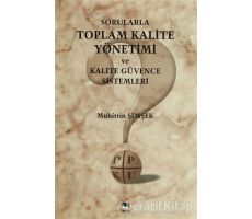 Sorularla Toplam Kalite Yönetimi ve Kalite Güvence Sistemleri - Muhittin Şimşek - Alfa Yayınları