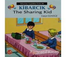 Kibarcık The Sharing Kid - Üzeyir Gündüz - Akçağ Yayınları