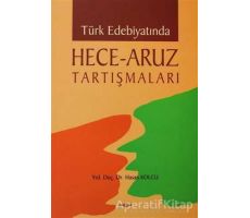 Türk Edebiyatında Hece - Aruz Tartışmaları - Hasan Kolcu - Akçağ Yayınları