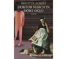 Doktor March’ın Dört Oğlu - Brigitte Aubert - Metis Yayınları