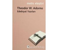 Edebiyat Yazıları - Theodor W. Adorno - Metis Yayınları