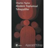 Modern Toplumsal Tahayyüller - Charles Taylor - Metis Yayınları