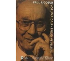 Yoruma Dair Freud ve Felsefe - Paul Ricoeur - Metis Yayınları