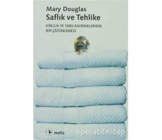 Saflık ve Tehlike - Mary Douglas - Metis Yayınları