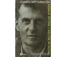 Kesinlik Üstüne + Kültür ve Değer - Ludwig Wittgenstein - Metis Yayınları