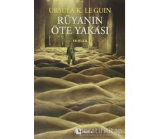 Rüyanın Öte Yakası - Ursula K. Le Guin - Metis Yayınları