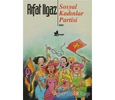 Sosyal Kadınlar Partisi - Rıfat Ilgaz - Çınar Yayınları