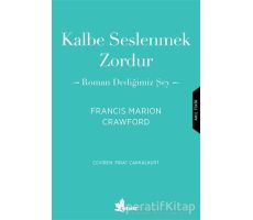 Kalbe Seslenmek Zordur - Francis Marion Crawford - Çınar Yayınları