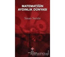 Matematiğin Aydınlık Dünyası - Sinan Sertöz - TÜBİTAK Yayınları