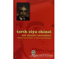 Sol Siyaset Sorunları - Tarık Ziya Ekinci - Cem Yayınevi