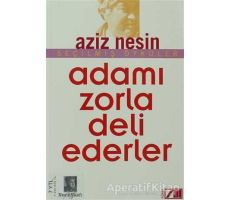 Adamı Zorla Deli Ederler - Aziz Nesin - Nesin Yayınevi