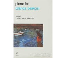 İzlanda Balıkçısı - Pierre Loti - Varlık Yayınları