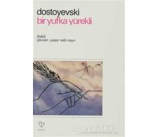 Bir Yufka Yürekli - Fyodor Mihayloviç Dostoyevski - Varlık Yayınları