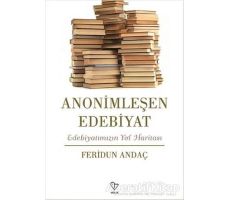 Anonimleşen Edebiyat - Feridun Andaç - Varlık Yayınları