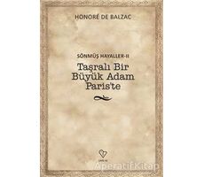 Taşralı Bir Büyük Adam Paris’te - Honore de Balzac - Varlık Yayınları
