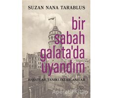 Bir Sabah Galata’da Uyandım - Suzan Nana Tarablus - Varlık Yayınları
