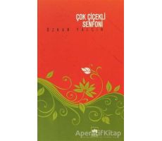 Çok Çiçekli Senfoni - Özkan Yalçın - Ötüken Neşriyat