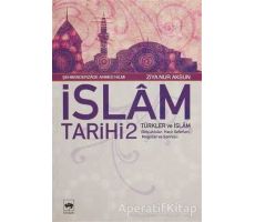 İslam Tarihi 2 Türkler ve İslam - Ziya Nur Aksun - Ötüken Neşriyat