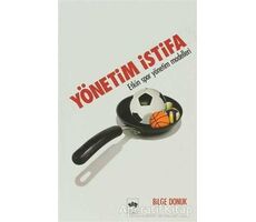 Yönetim İstifa - Bilge Doruk - Ötüken Neşriyat