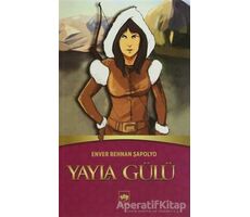 Yayla Gülü - Enver Behnan Şapolyo - Ötüken Neşriyat