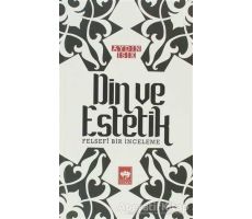 Din ve Estetik - Aydın Işık - Ötüken Neşriyat