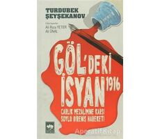 Göldeki İsyan 1916 - Turdubek Şeyşekanov - Ötüken Neşriyat