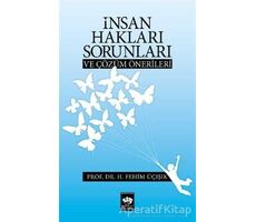 İnsan Hakları Sorunları ve Çözüm Önerileri - H. Fehim Üçışık - Ötüken Neşriyat