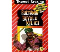 Sultanın Büyülü Kılıcı - Türkiye’de Bir Macera - Thomas Brezina - Say Çocuk