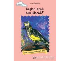 Kuşlar Kralı Kim Olacak? - Gülsüm Cengiz - Say Çocuk