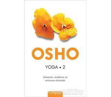 Yoga 2 - Zamanın, Mekanın ve Arzunun Ötesinde - Osho (Bhagwan Shree Rajneesh) - Omega