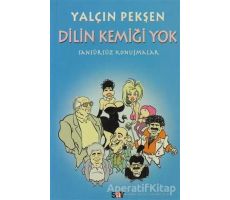 Dilin Kemiği Yok Sansürsüz Konuşmalar - Yalçın Pekşen - Say Yayınları