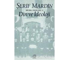 Din ve İdeoloji - Şerif Mardin - İletişim Yayınevi