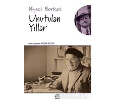 Unutulan Yıllar - Niyazi Berkes - İletişim Yayınevi