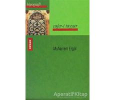 Cafer-i Tayyar - Muharrem Ergül - Beyan Yayınları