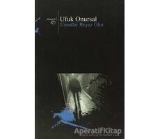 Umutlar Beyaz Olur - Ufuk Onursal - Beyan Yayınları