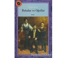 Babalar ve Oğullar - Ivan Sergeyevich Turgenev - Beyan Yayınları