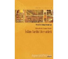 İslam Tarihi Literatürü - Adnan Demircan - Beyan Yayınları