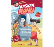 Başkan Nanu - Nanunun Maceraları 2 - Osman Koca - Beyan Yayınları