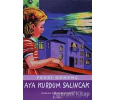 Aya Kurdum Salıncak - Fevzi Günenç - Özyürek Yayınları