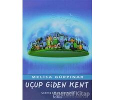Uçup Giden Kent - Melisa Gürpınar - Özyürek Yayınları